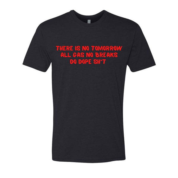 All Gas No Breaks Shirt (Men)