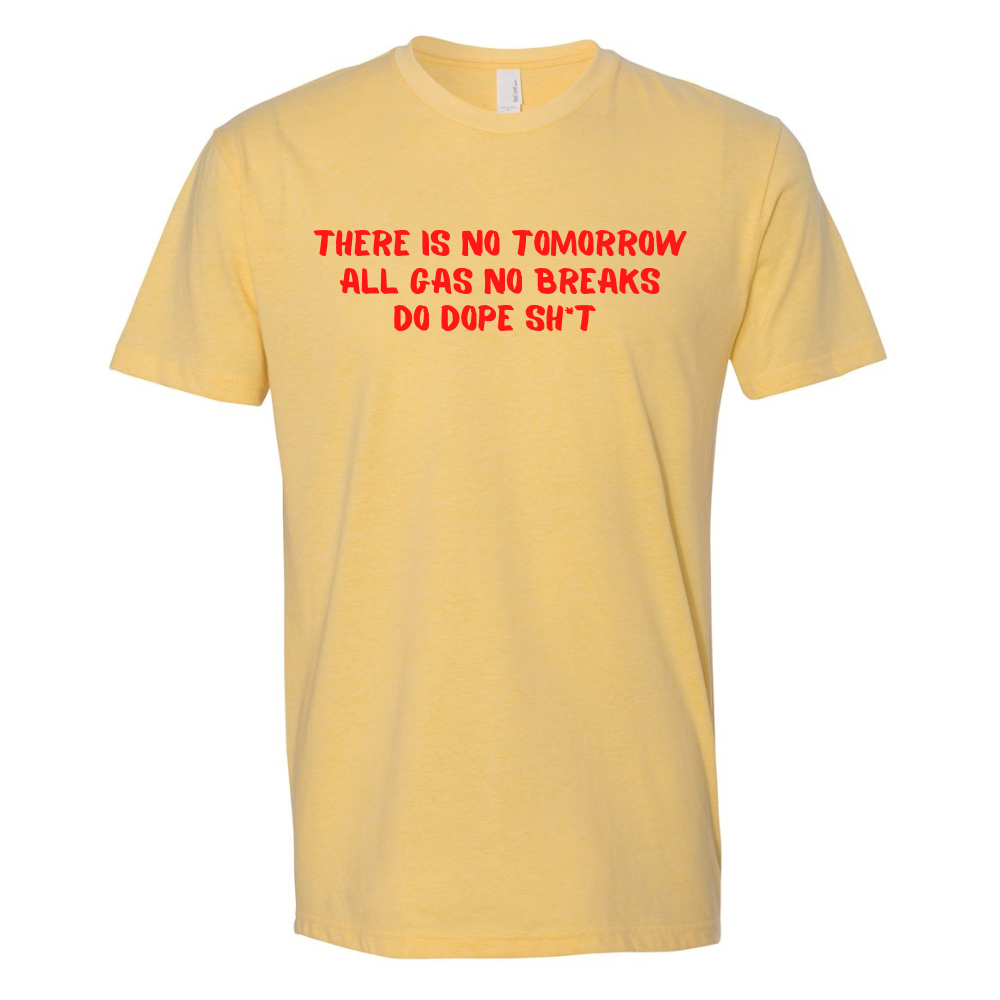 All Gas No Breaks Shirt (Men)